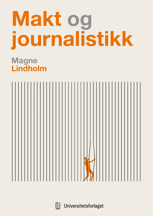 Makt og journalistikk av Magne Lindholm