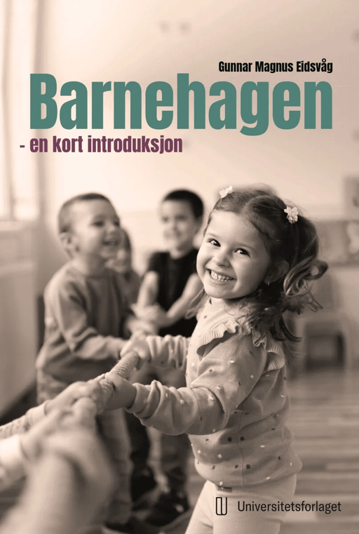Barnehagen - en kort introduksjon av Gunnar Magnus Eidsvåg
