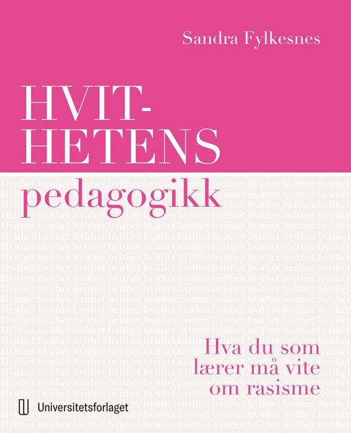 Hvithetens pedagogikk av Sandra Fylkesnes
