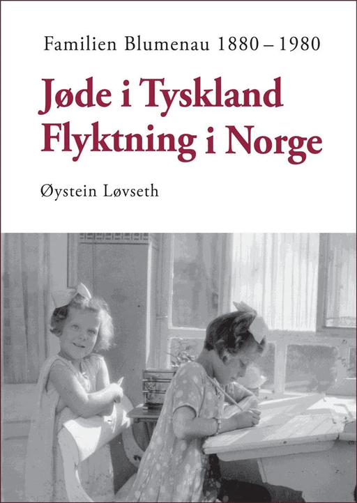 Jøde i Tyskland - flyktning i Norge av Øystein Løvseth