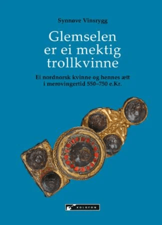 Glemselen er ei mektig trollkvinne av Synnøve Vinsrygg