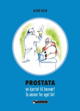 Prostata - en kjertel til besvær! av Alfred Sælid