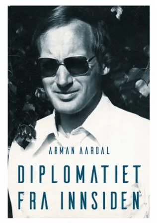 Diplomatiet fra innsiden av Arman Aardal