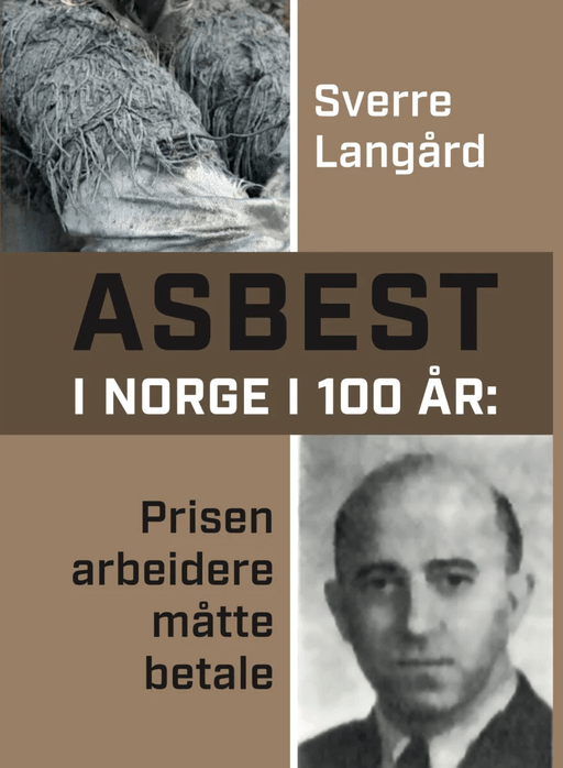 Asbest i Norge i 100 år av Sverre Langård