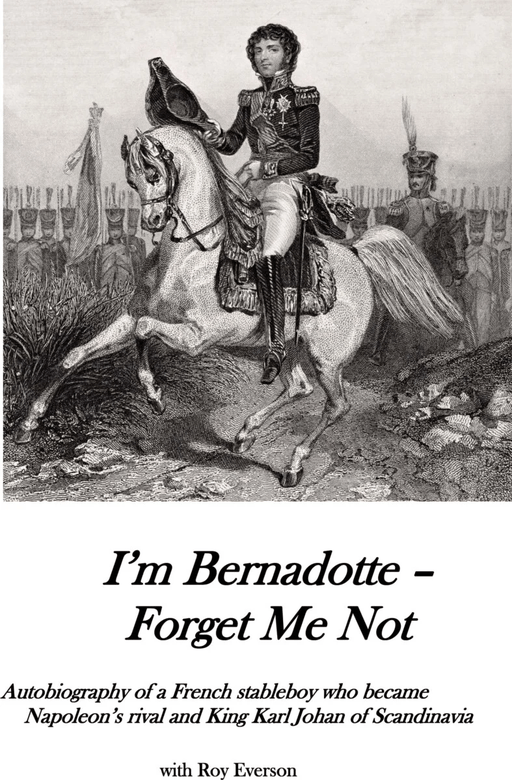 I'm Bernadotte - forget me not av Roy Everson