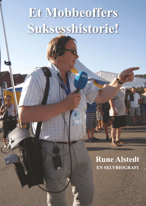 Et mobbeoffers suksesshistorie! av Rune Alstedt