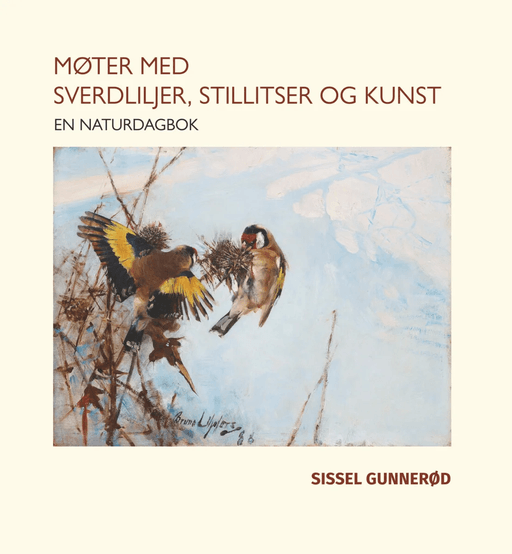 Møter med sverdliljer, stillitser og kunst av Sissel Gunnerød
