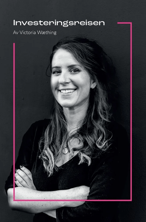 Investeringsreisen av Victoria Wæthing