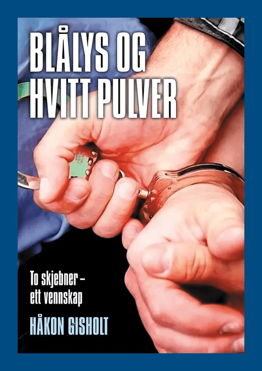 Blålys og hvitt pulver av Håkon Gisholt