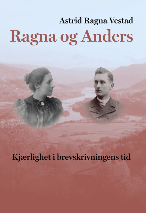 Ragna og Anders av Astrid Ragna Vestad