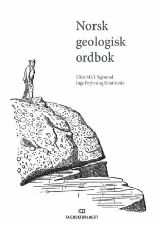 Norsk geologisk ordbok av Inge Bryhni, Knut Jorde, Ellen M.O. Sigmond