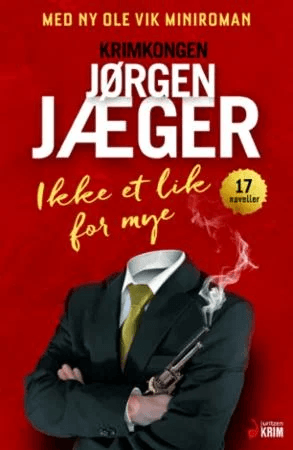 Ikke et lik for mye av Jørgen Jæger