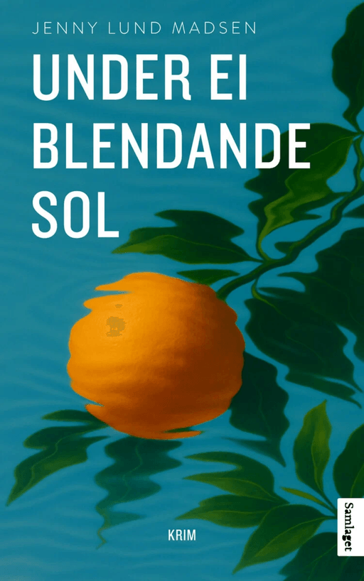 Under ei blendande sol av Jenny Lund Madsen