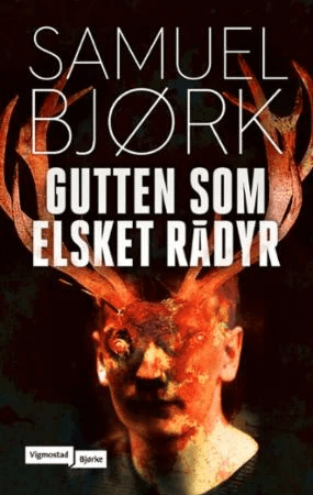 Gutten som elsket rådyr av Samuel Bjørk