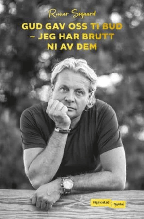 Gud gav oss ti bud - jeg har brutt ni av dem av Runar Søgaard