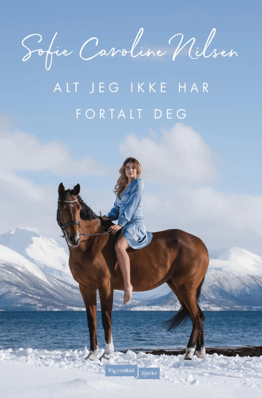 Alt jeg ikke har fortalt deg av Sofie Caroline Nilsen