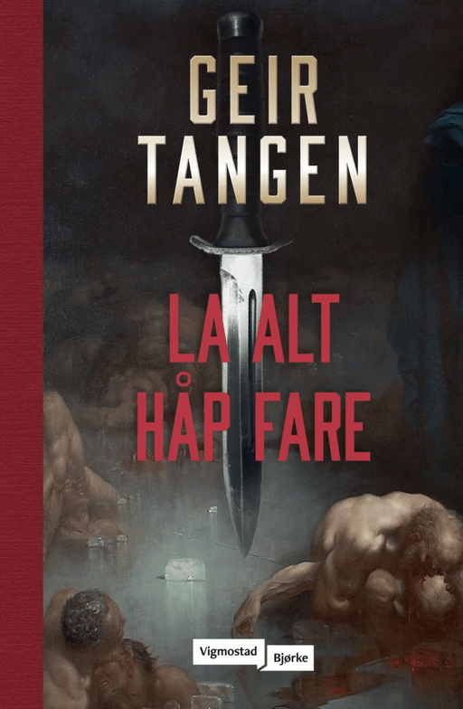 La alt håp fare av Geir Tangen