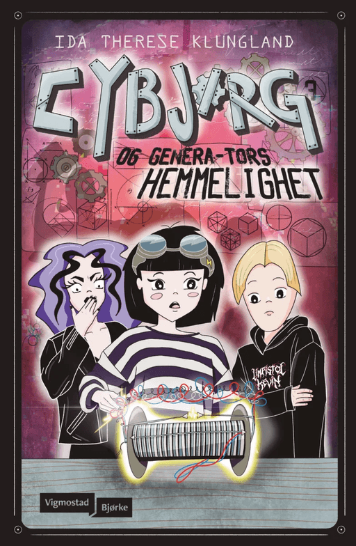 Cybjørg og Genera-Tors hemmelighet av Ida Therese Klungland
