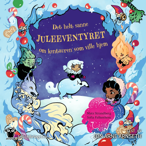 Det helt sanne juleeventyret om kentauren som ville hjem av Mats Strandberg