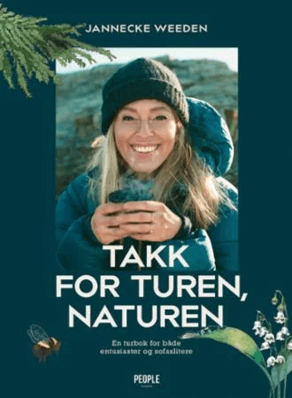 Takk for turen, naturen av Jannecke Weeden