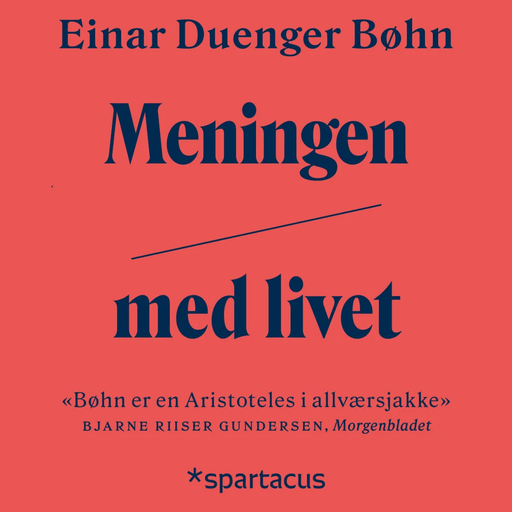 Meningen med livet av Einar Duenger Bøhn