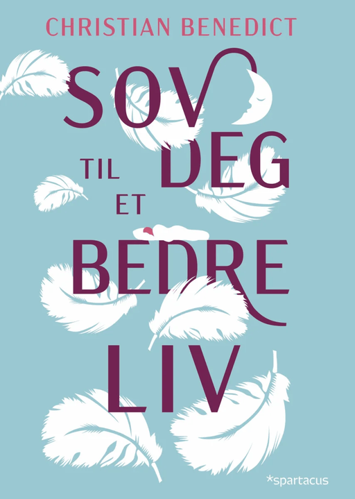 Sov deg til et bedre liv av Christian Benedict