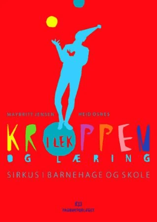 Kroppen i lek og læring av Maybritt Jensen, Heid Osnes