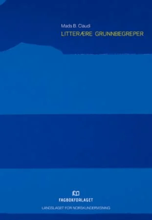 Litterære grunnbegreper av Mads Breckan Claudi