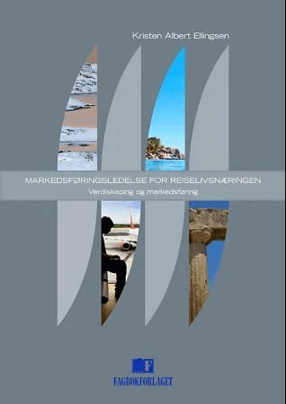 Markedsføringsledelse for reiselivsnæringen av Kristen Albert Ellingsen