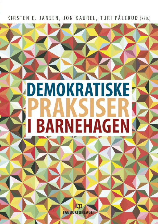 Demokratiske praksiser i barnehagen