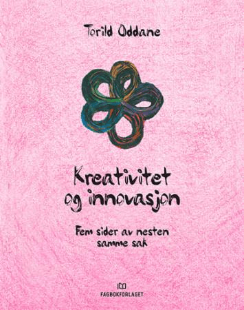 Kreativitet og innovasjon av Torild Oddane