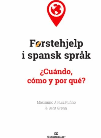 Førstehjelp i spansk språk av Berit Grønn, Maximino J. Ruiz Rufino
