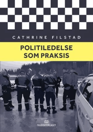 Politiledelse som praksis av Cathrine Filstad