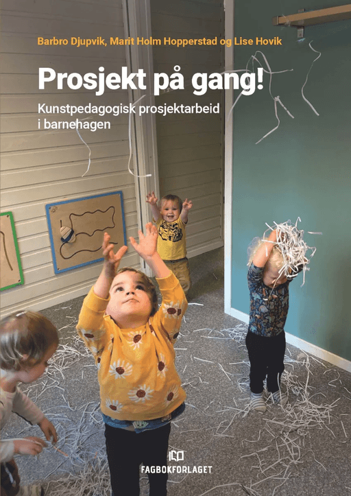 Prosjekt på gang! av Barbro Djupvik, Marit Holm Hopperstad, Lise Hovik