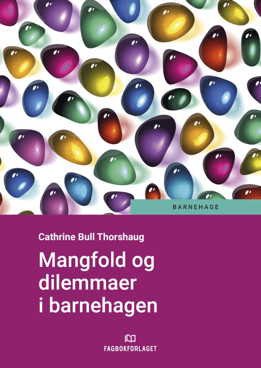 Mangfold og dilemmaer i barnehagen av Cathrine Bull Thorshaug