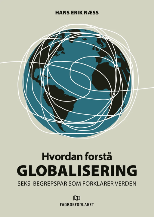Hvordan forstå globalisering av Hans Erik Næss