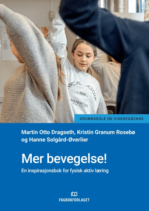 Mer bevegelse! av Martin Otto Dragseth, Kristin Granum Rosebø, Hanne Solgård-Øverlier