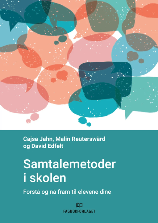 Samtalemetoder i skolen av David Edfelt, Cajsa Jahn, Malin Reuterswärd