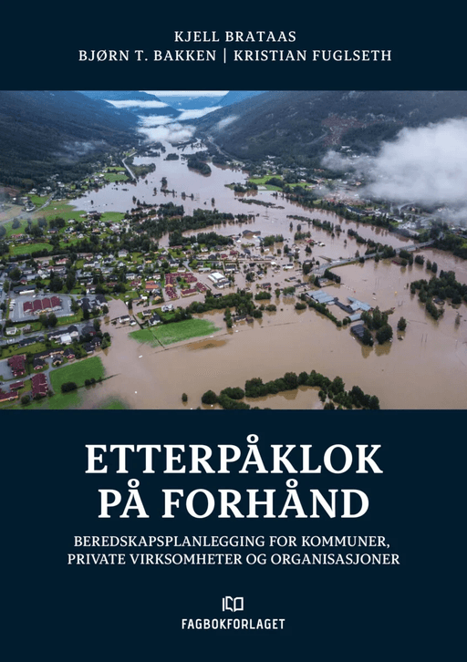Etterpåklok på forhånd av Bjørn T. Bakken, Kjell Brataas, Kristian Fuglseth