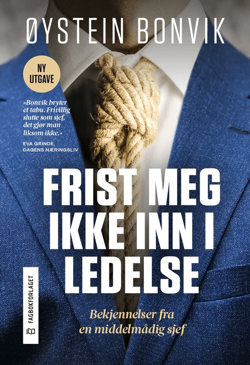 Frist meg ikke inn i ledelse av Øystein Bonvik