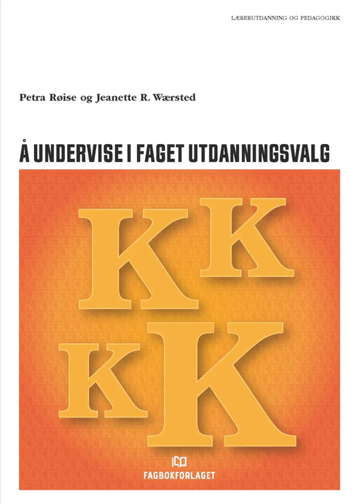 Å undervise i faget utdanningsvalg av Petra Røise, Jeanette R. Wærsted