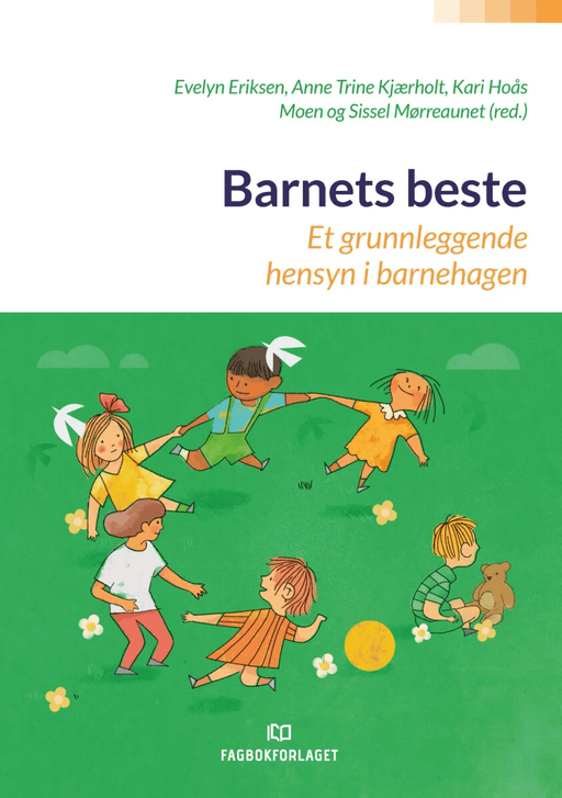 Barnets beste av Evelyn Eriksen, Anne Trine Kjørholt, Kari Hoås Moen, Sissel Mørreaunet