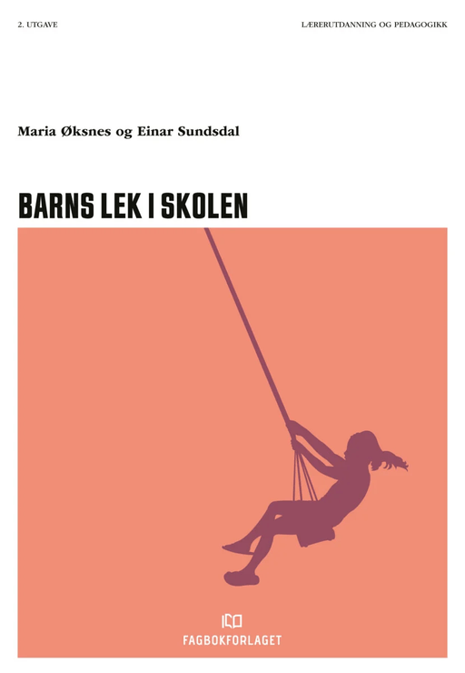 Barns lek i skolen av Einar Sundsdal, Maria Øksnes