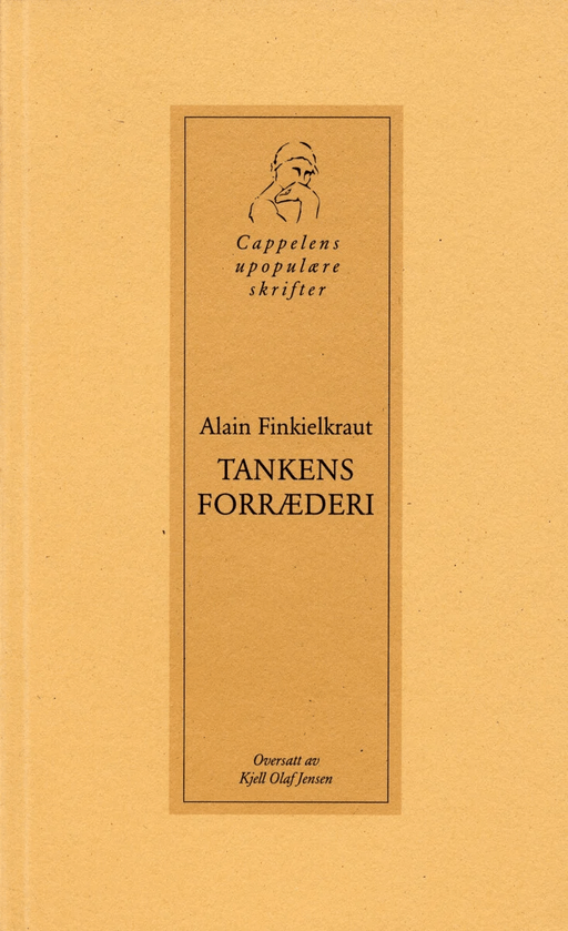Tankens forræderi av Alain Finkielkraut