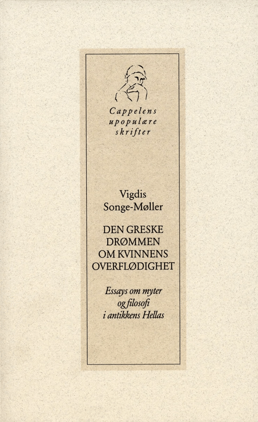 Den greske drømmen om kvinnens overflødighet av Vigdis Songe-Møller