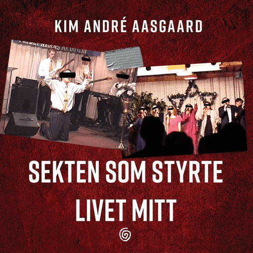 Sekten som styrte livet mitt av Kim André Aasgaard, Ole Martin Holte