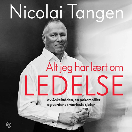 Alt jeg har lært om ledelse av Ellen Emmerentze Jervell, Nicolai Tangen