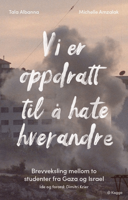 Vi er oppdratt til å hate hverandre av Tala Albanna, Michelle Amzalak