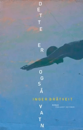 Dette er også vatn av Inger Bråtveit