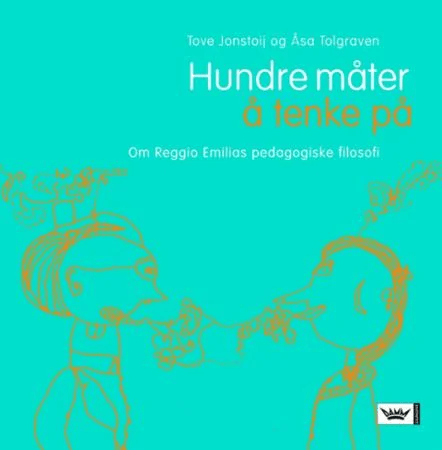 Hundre måter å tenke på av Tove Jonstoij, Åsa Tolgraven